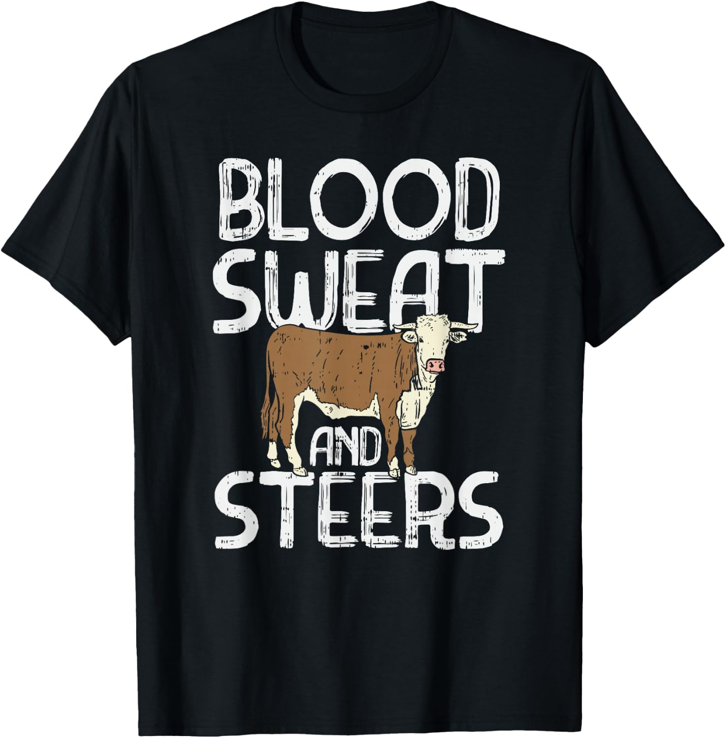 Blood, Sweat, and Steers, Livestock Show Farmer Cattle Cow T-Shirt - T-Shirt | Black