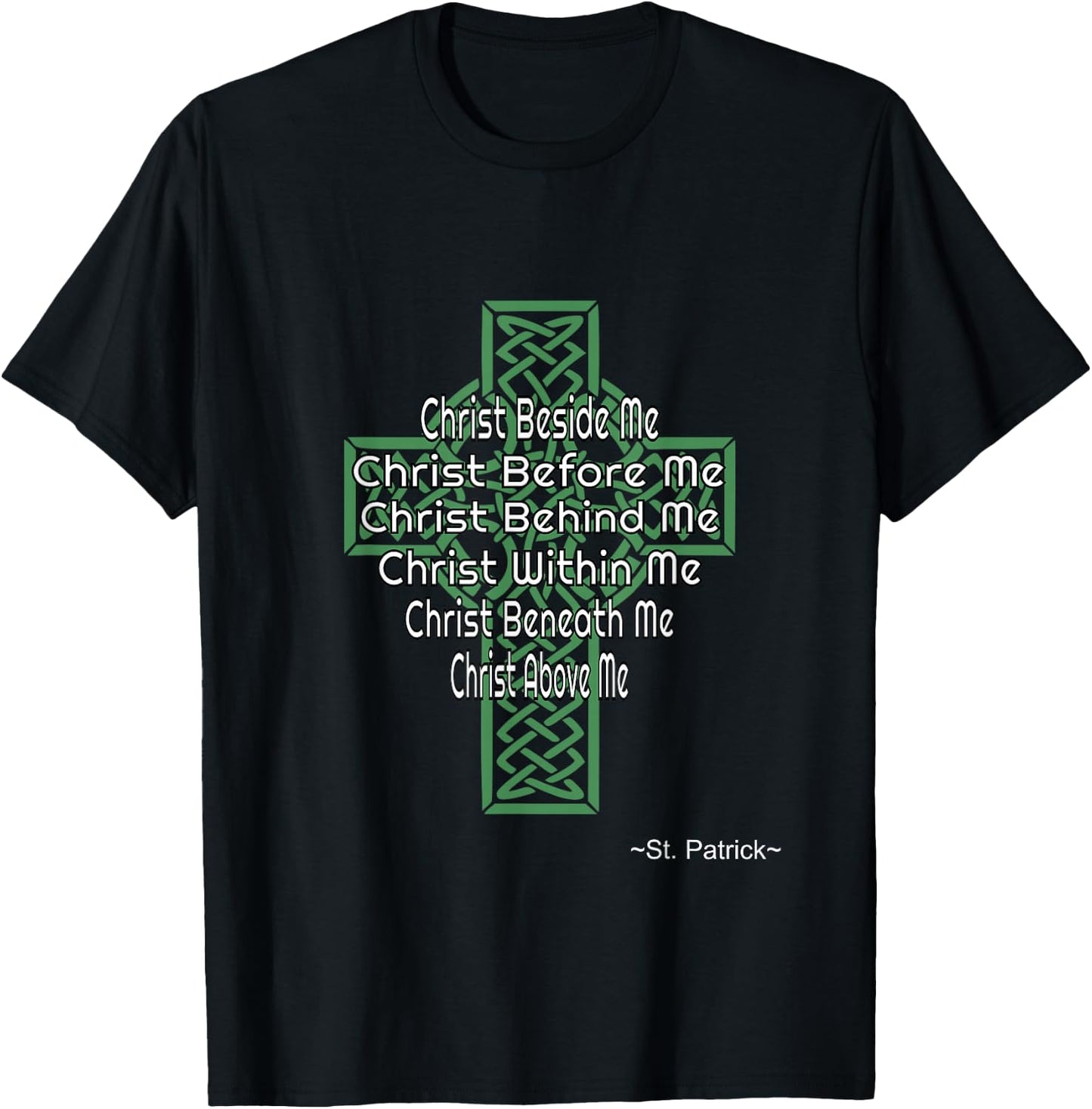 Celtic Cross Shirt St Patrick's Prayer Christian Gifts T-Shirt - T-Shirt | Black