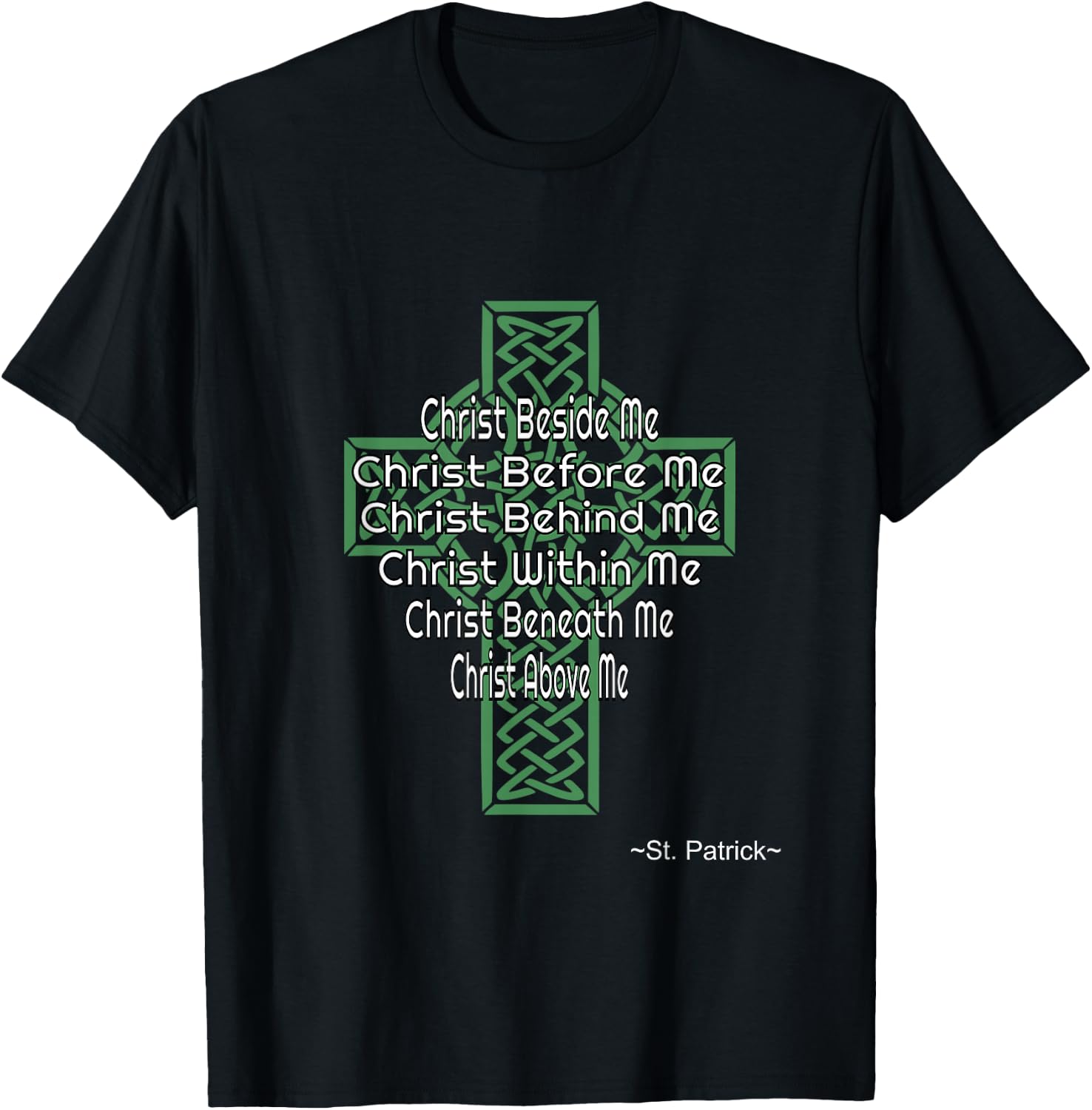 Celtic Cross Shirt St Patrick's Prayer Christian Gifts T-Shirt - T-Shirt | Black