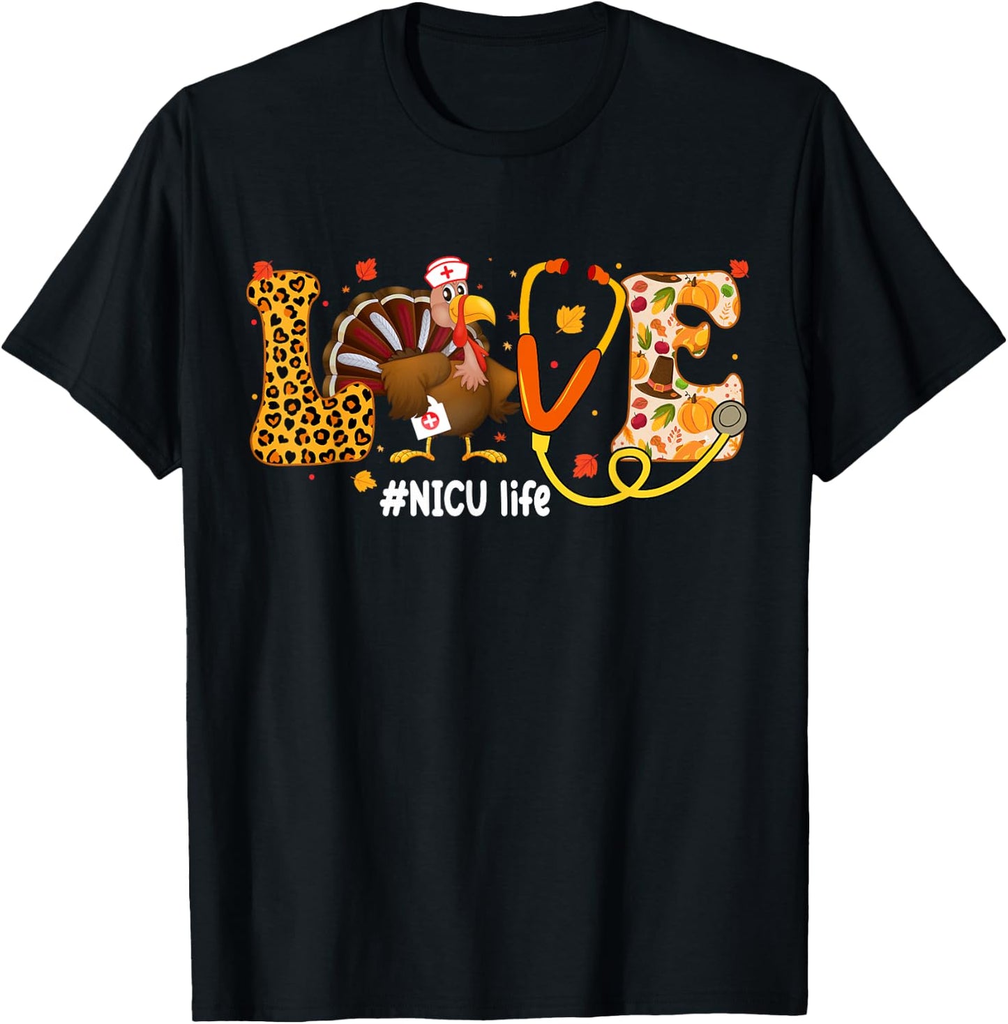 NICU Nurse Turkey Thanksgiving Day Love Nurse Life Fall T-Shirt - T-Shirt | Black