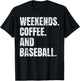 Weekends Coffee And Baseball Retro Fan Baseball Lovers Funny T-Shirt - T-Shirt | Black