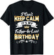 It's My Father-in-Law Birthday Shirt I Can't Keep Calm Party T-Shirt - T-Shirt | Black