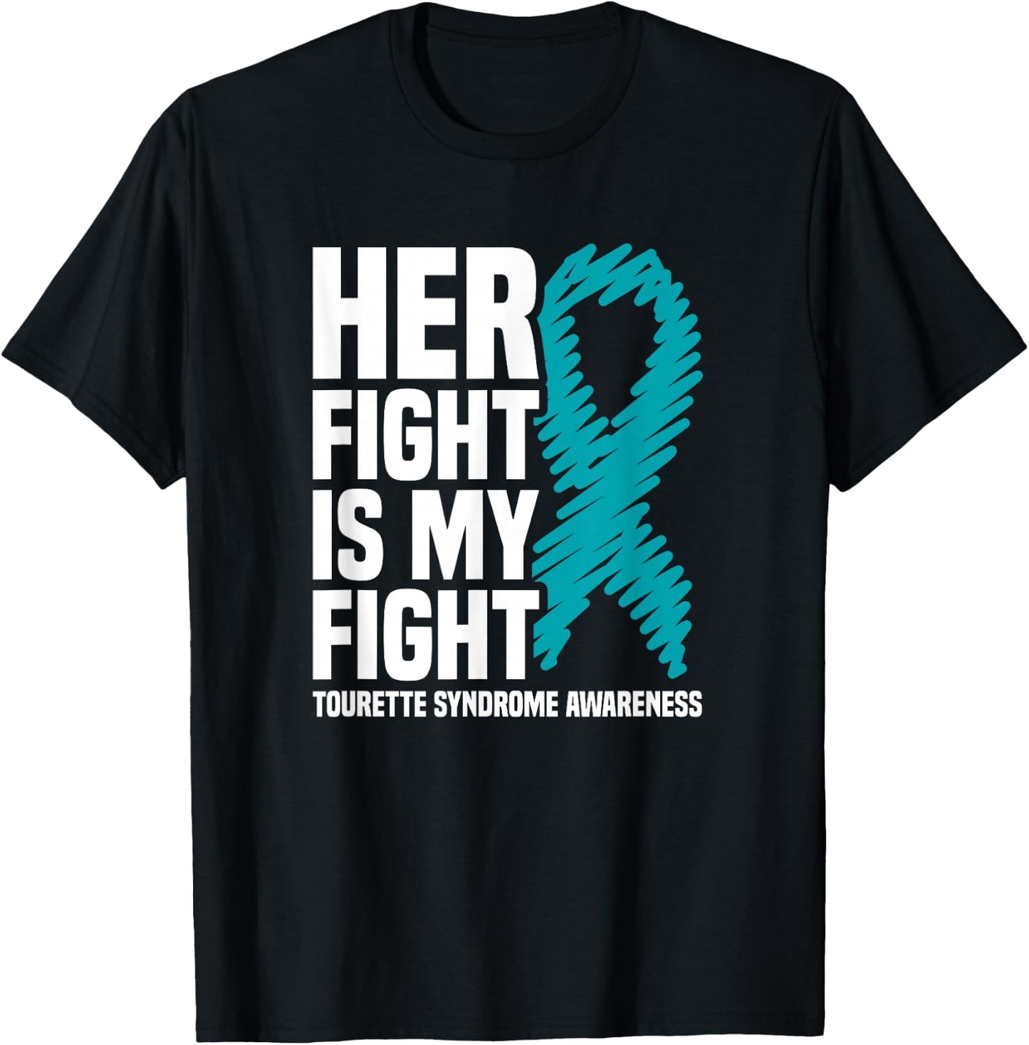 Her Fight Is My Fight Tourette Syndrome Awareness T-Shirt - T-Shirt | Black