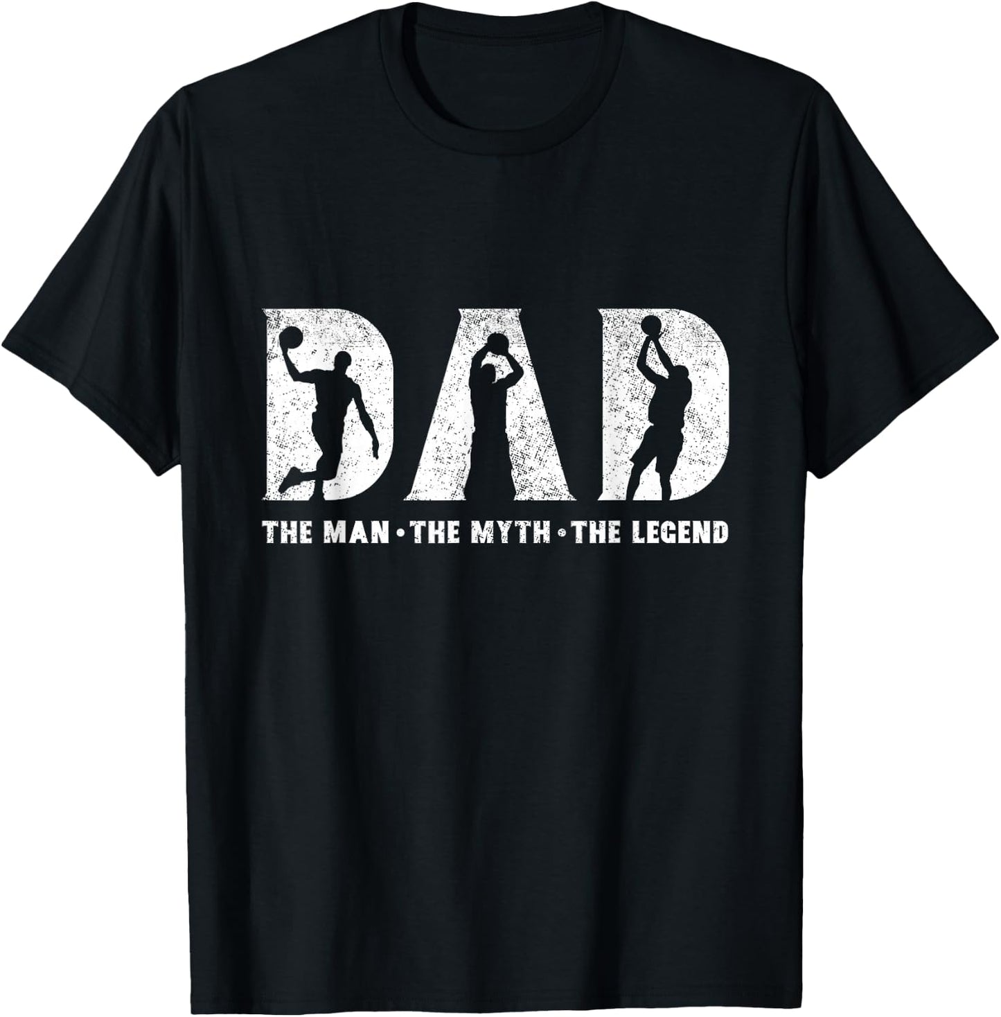 Basketball Dad The Man The Myth The Legend Father's Day T-Shirt - T-Shirt | Black