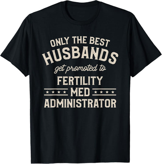 IVF Transfer Day Pregnancy IUI Vitro Infertility Awareness T-Shirt - T-Shirt | Black