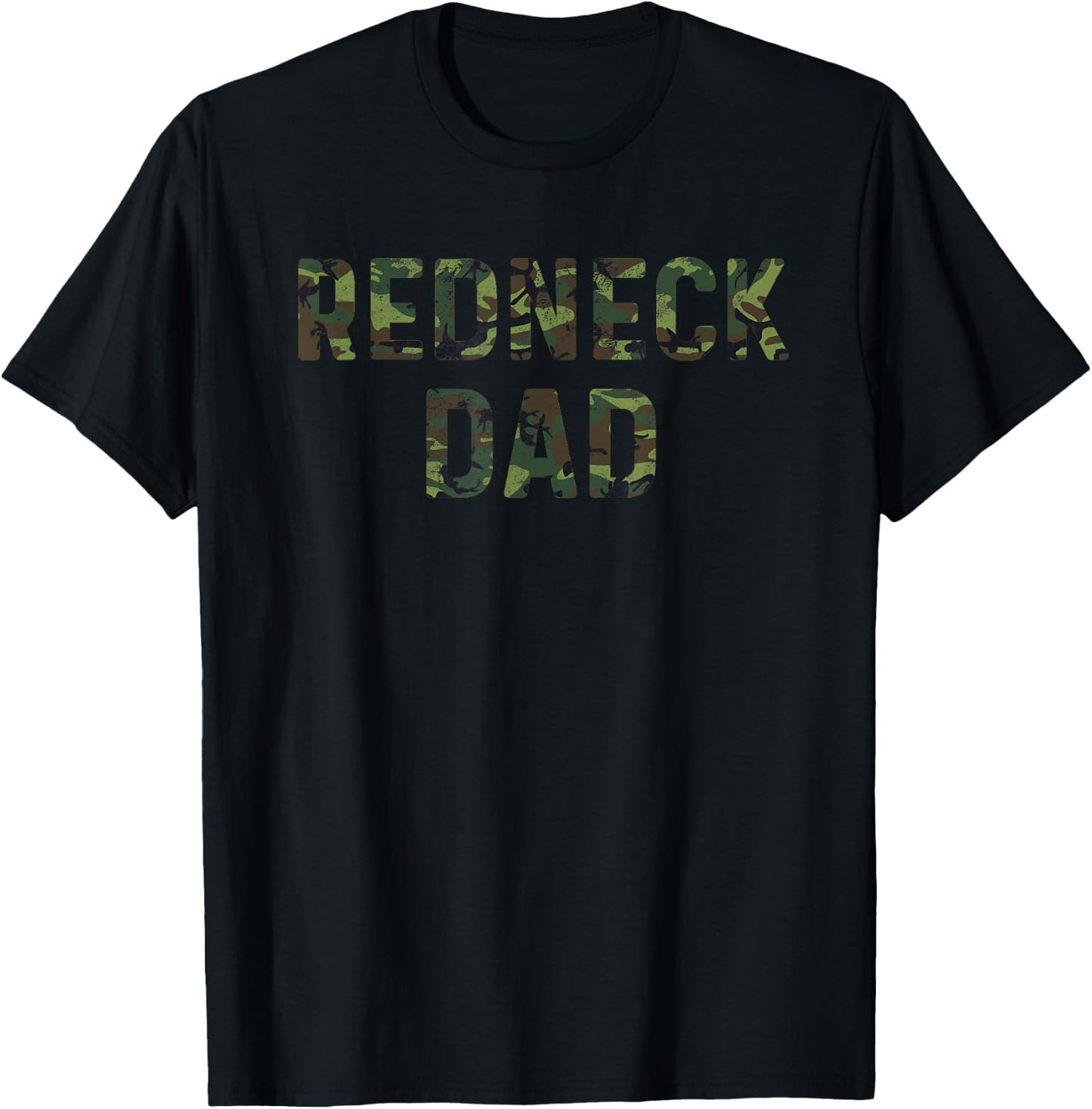 Funny Redneck Dad Shirt Camo Camouflage Hunting T-Shirt - T-Shirt | Black