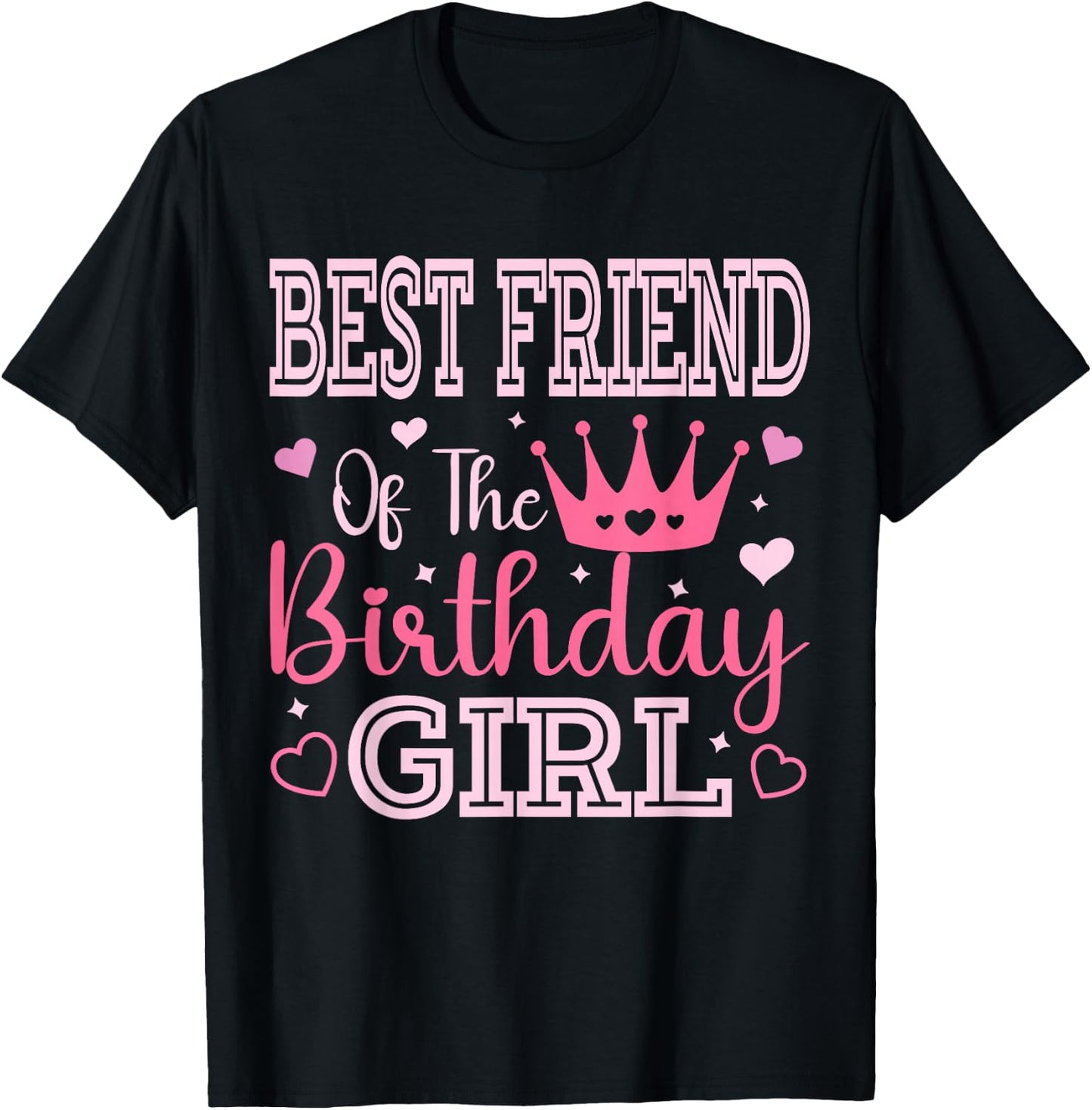 Best Friend of The Birthday Girl Cute Pink Matching Family T-Shirt - T-Shirt | Black