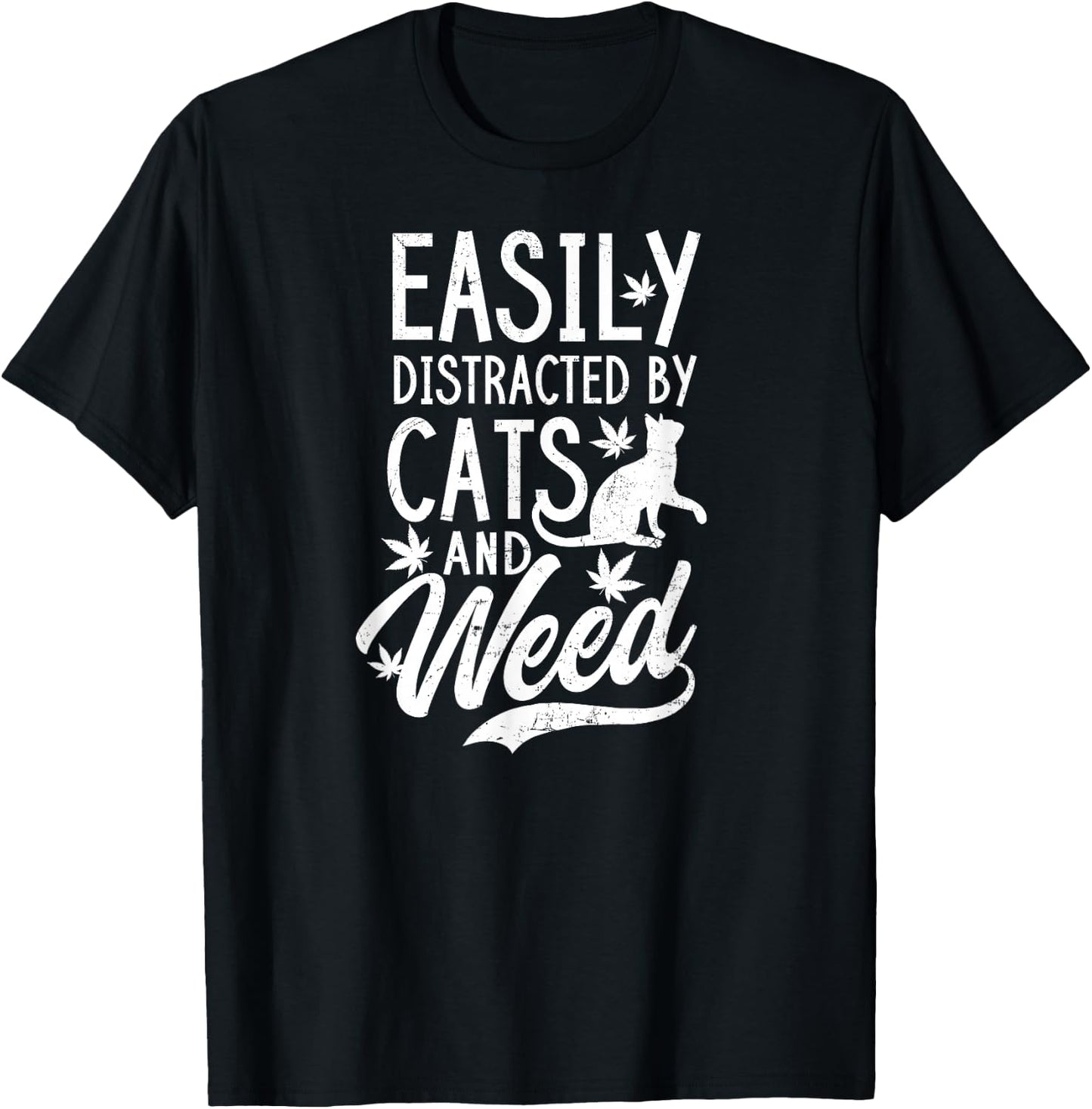 Cat Weed Design Distracted By Cats And Weed Gift Women T-Shirt - T-Shirt | Black