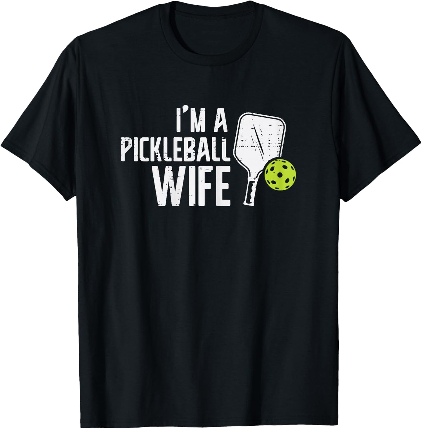 Im A Pickleball Wife Funny Pickle Ball Player Sports Women T-Shirt - T-Shirt | Black