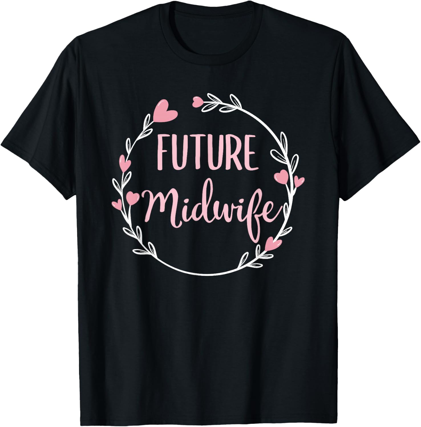 Future Midwife Midwives Midwifery Student Gift T-Shirt - T-Shirt | Black