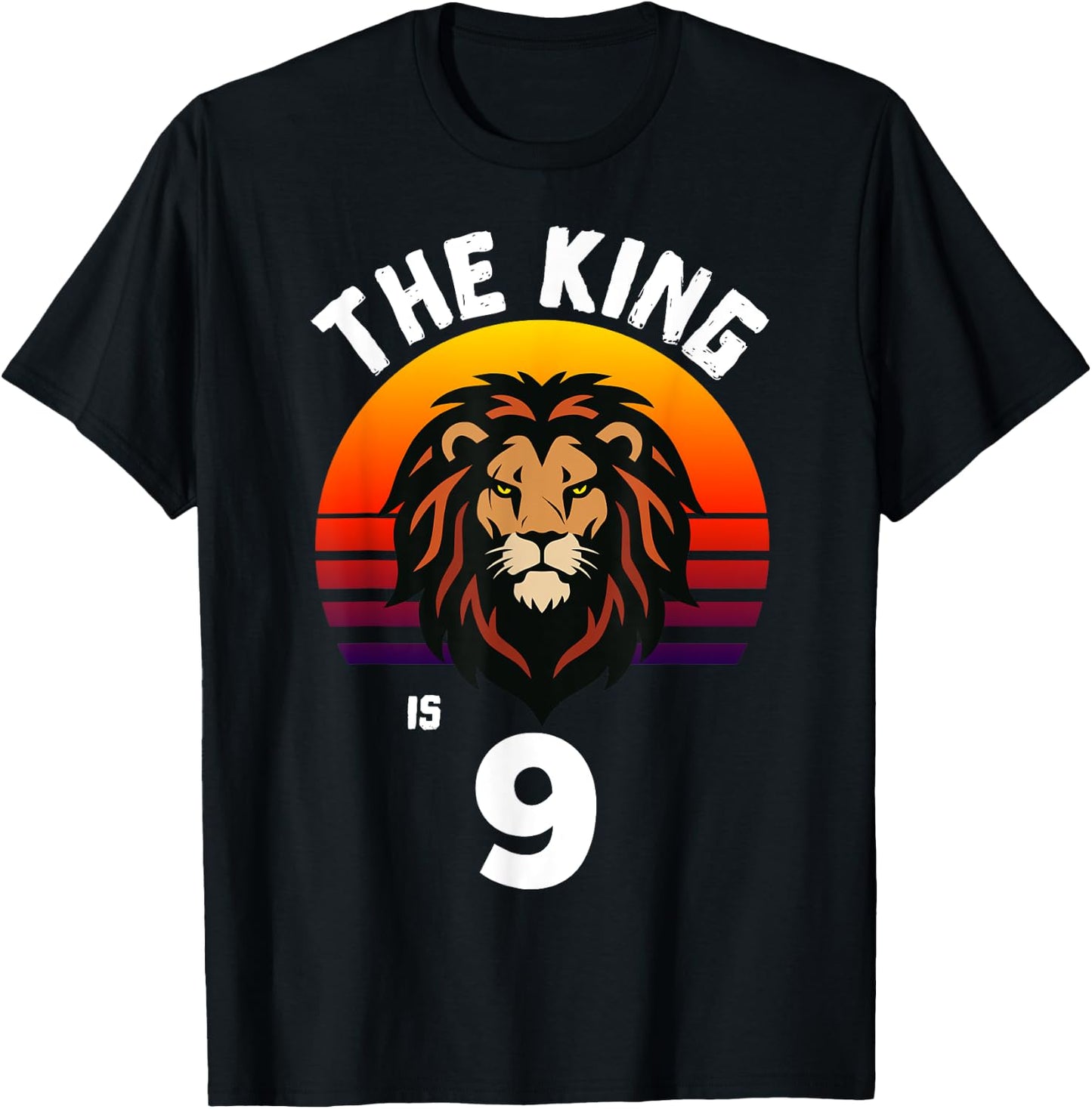 9th Birthday Animal Lion The King Is 9 Year Old Funny B-Day T-Shirt - T-Shirt | Black