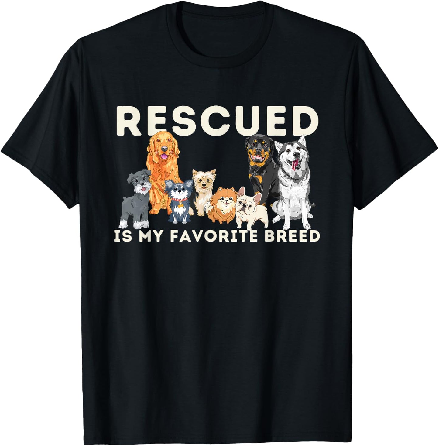 Rescued Is My Favorite Breed - Animal Rescue T-Shirt - T-Shirt | Black