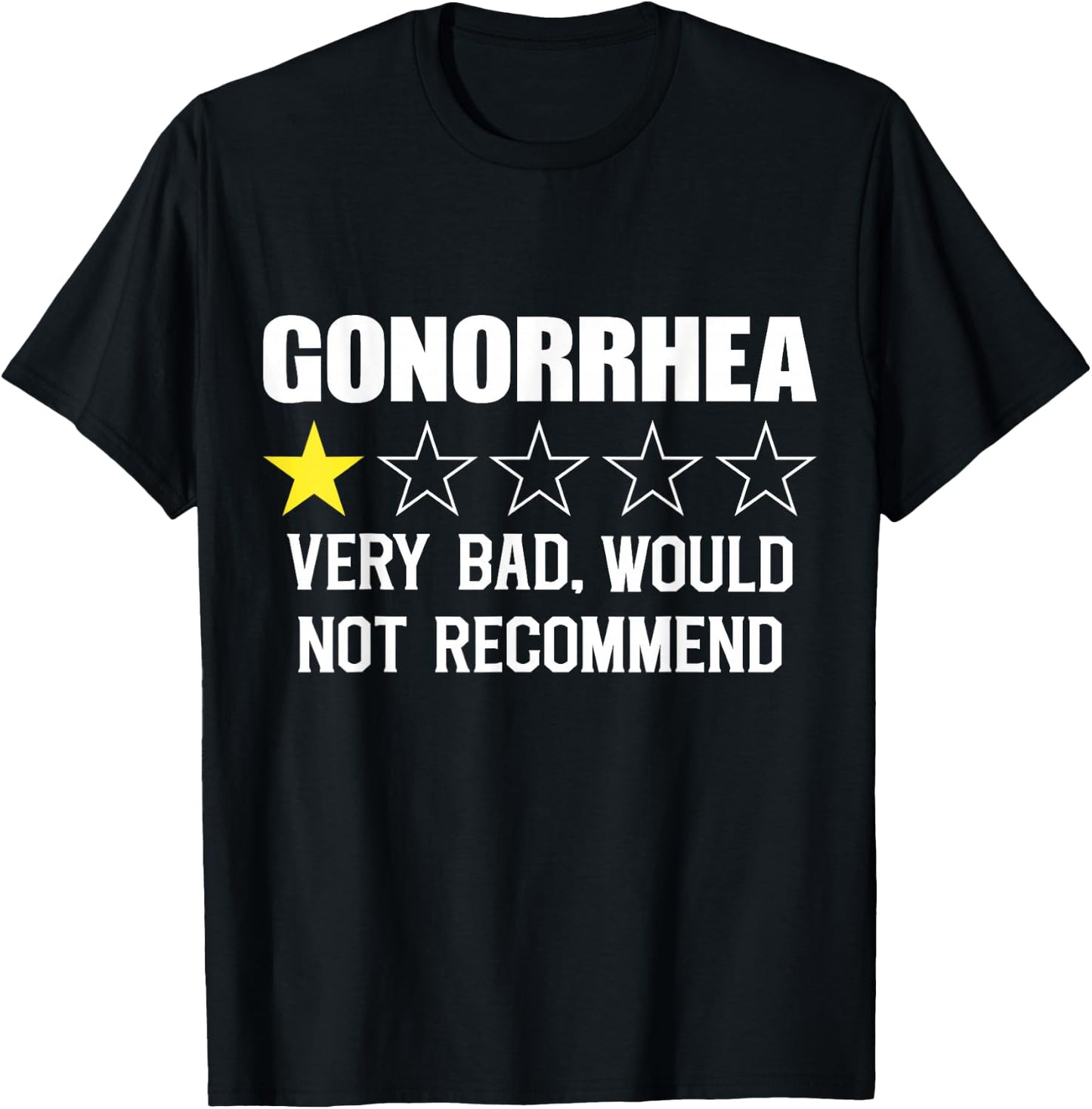 Very Bad Would Not Recommend Gonorrhea Urologist T-Shirt - T-Shirt | Black