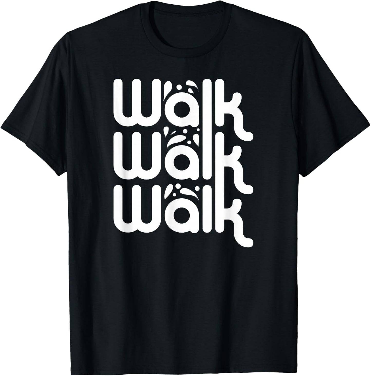 Walk Walk Indoor Walking Outdoor Walk at Home Pounds Off T-Shirt - T-Shirt | Black