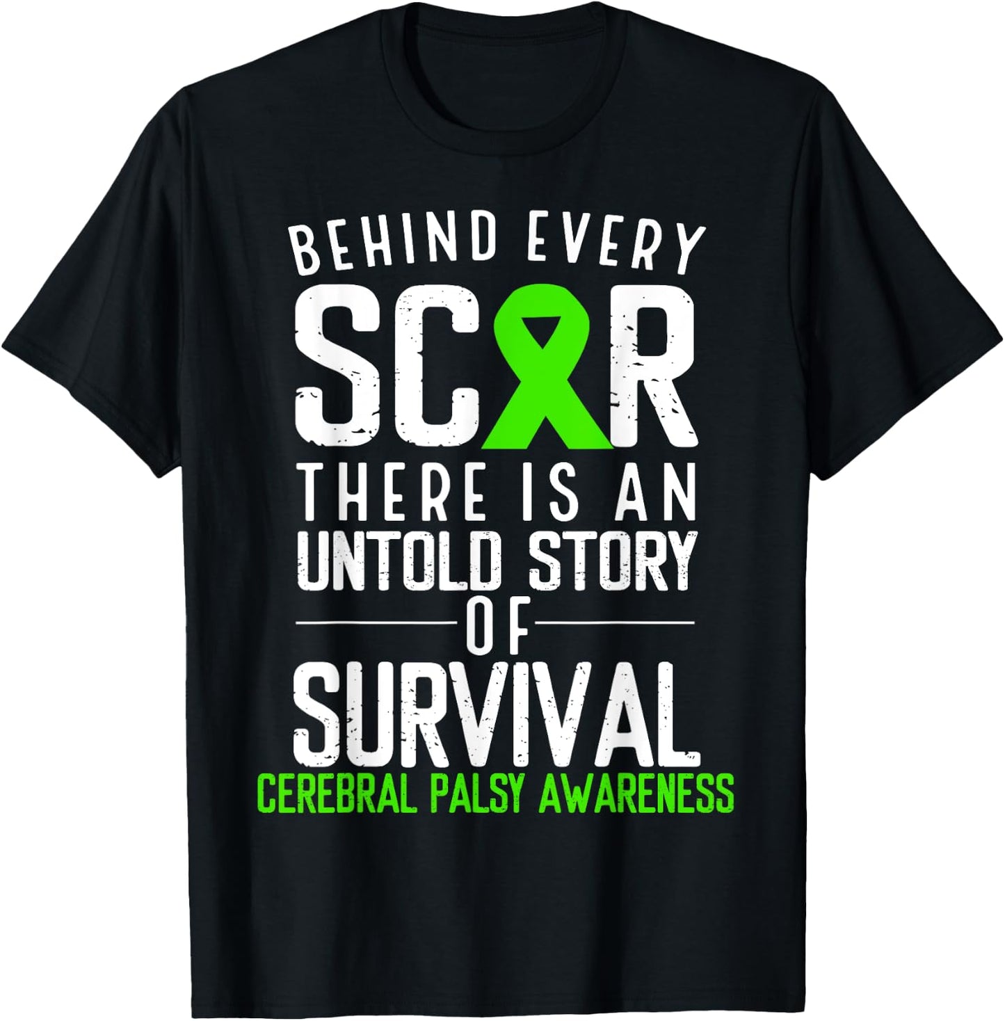 Green Ribbon Behind Every Scar Cerebral Palsy Awareness T-Shirt - T-Shirt | Black