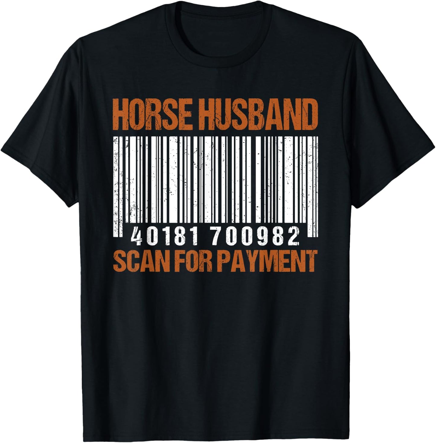 Horse husband scan for payment shirt T-Shirt - T-Shirt | Black