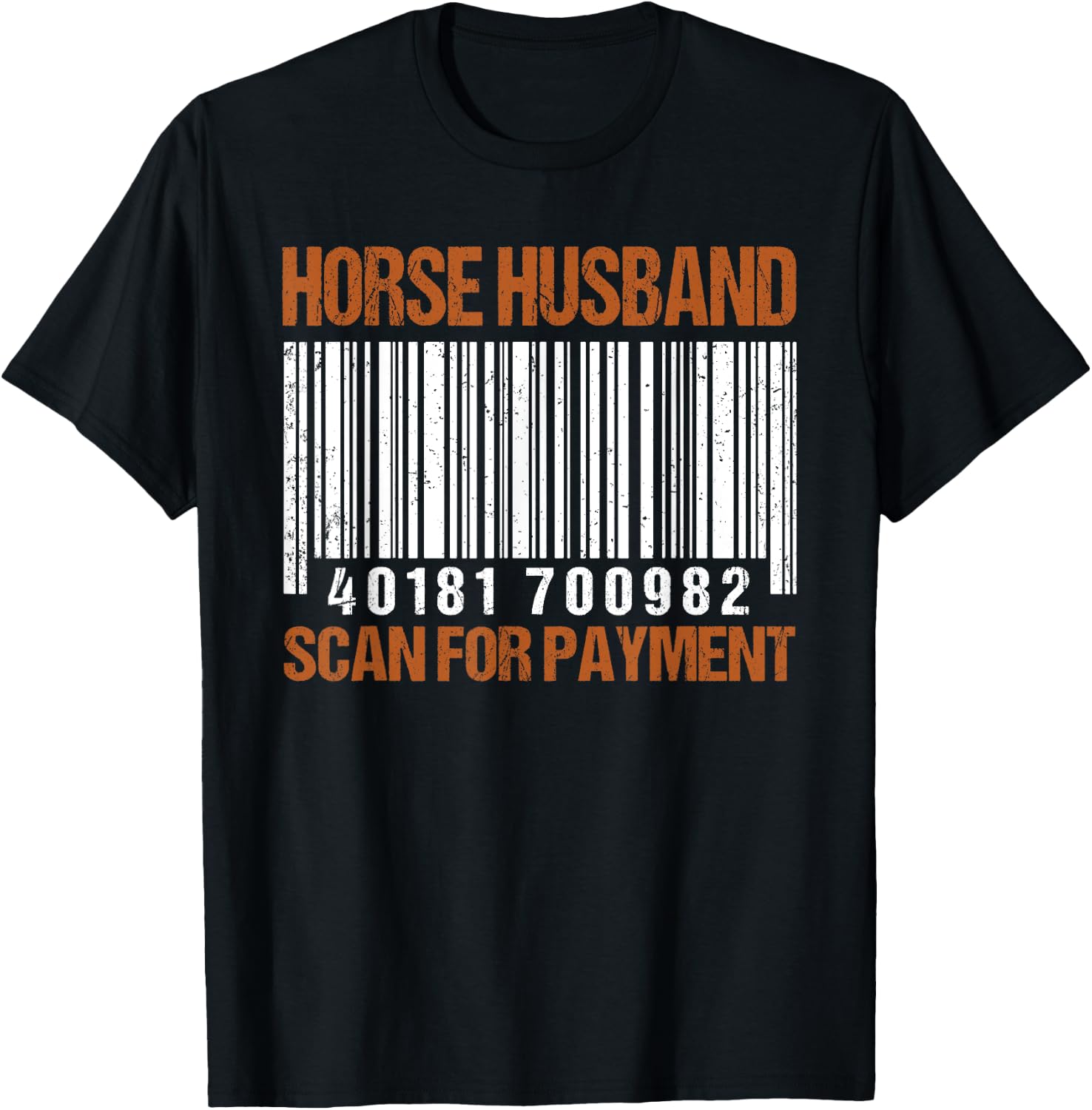 Horse husband scan for payment shirt T-Shirt - T-Shirt | Black