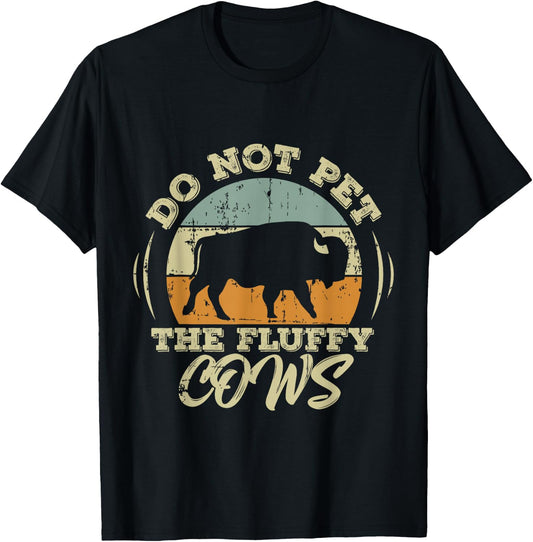 Retro Do Not Pet The Fluffy Cows Vintage Hiking T-Shirt - T-Shirt | Black