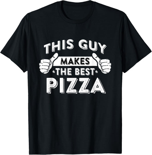 This Guy Makes The Best Pizza - Food Lover Pizza Baker Small T-Shirt - T-Shirt | Black