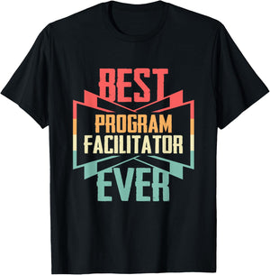 Vintage Best Program Facilitator Ever T-Shirt - T-Shirt | Black