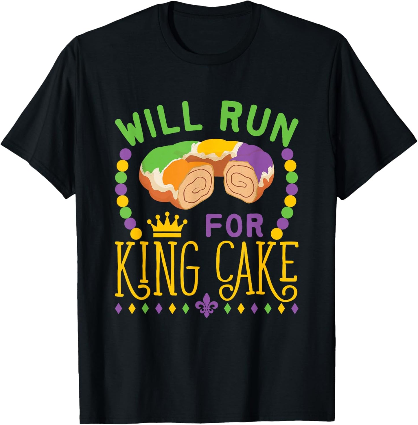 Mardi Gras Running Will Run for King Cake Funny Runner T-Shirt - T-Shirt | Black