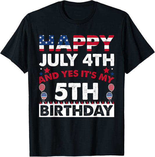 Happy July 4th and Yes It's My 5th Birthday Independence Day T-Shirt - T-Shirt | Black