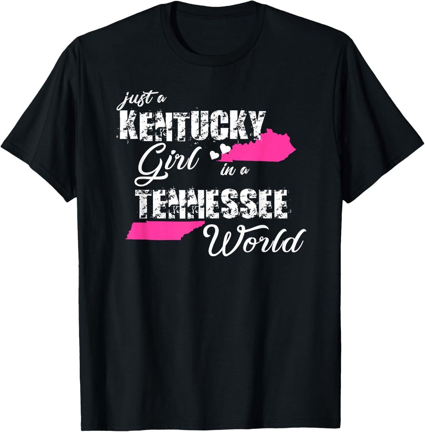 Funny Kentucky Shirts Just a Kentucky girl in a Tennessee T-Shirt - T-Shirt | Black