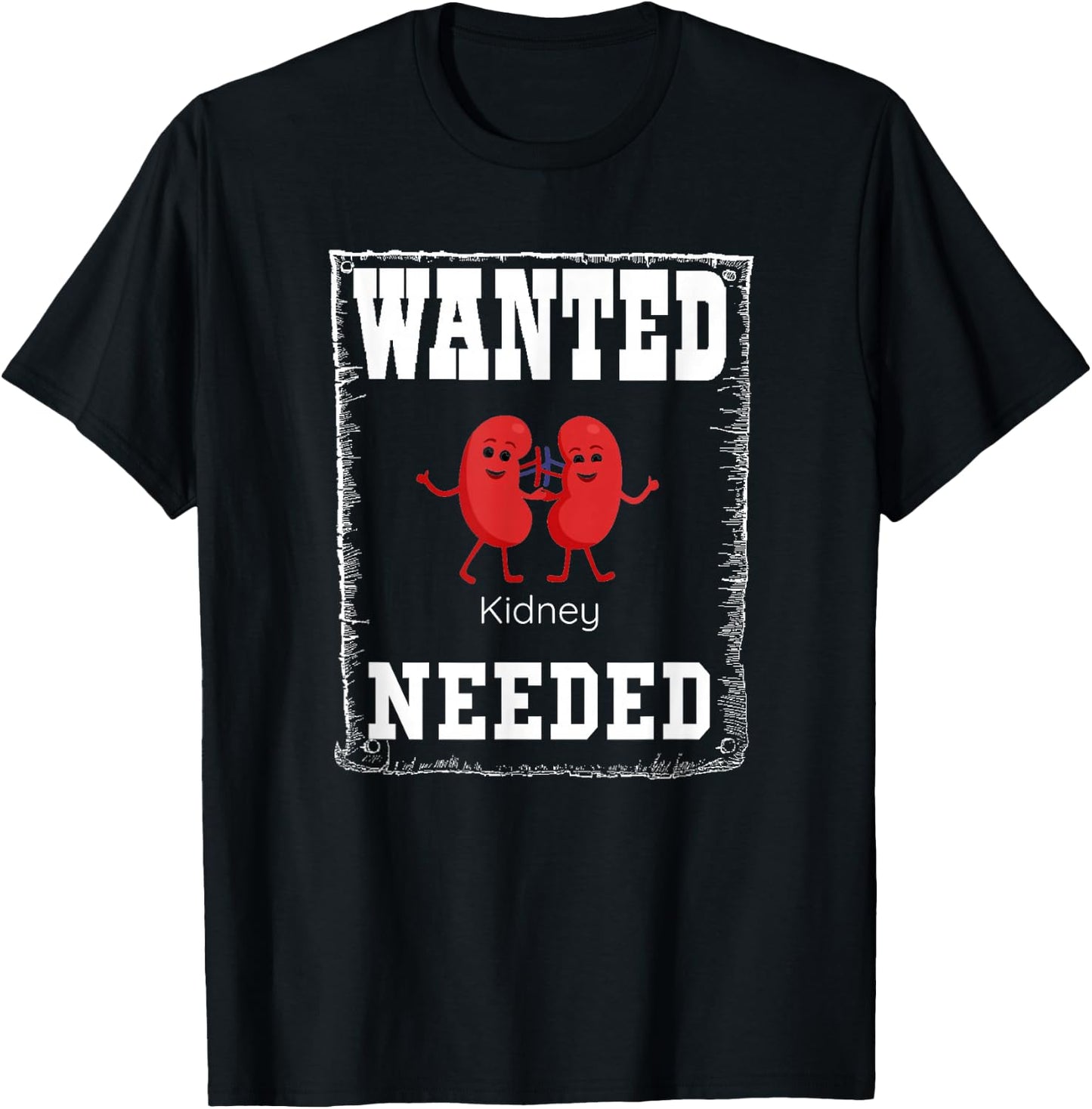 WANTED kidney NEEDED, cute but serious T-Shirt - T-Shirt | Black