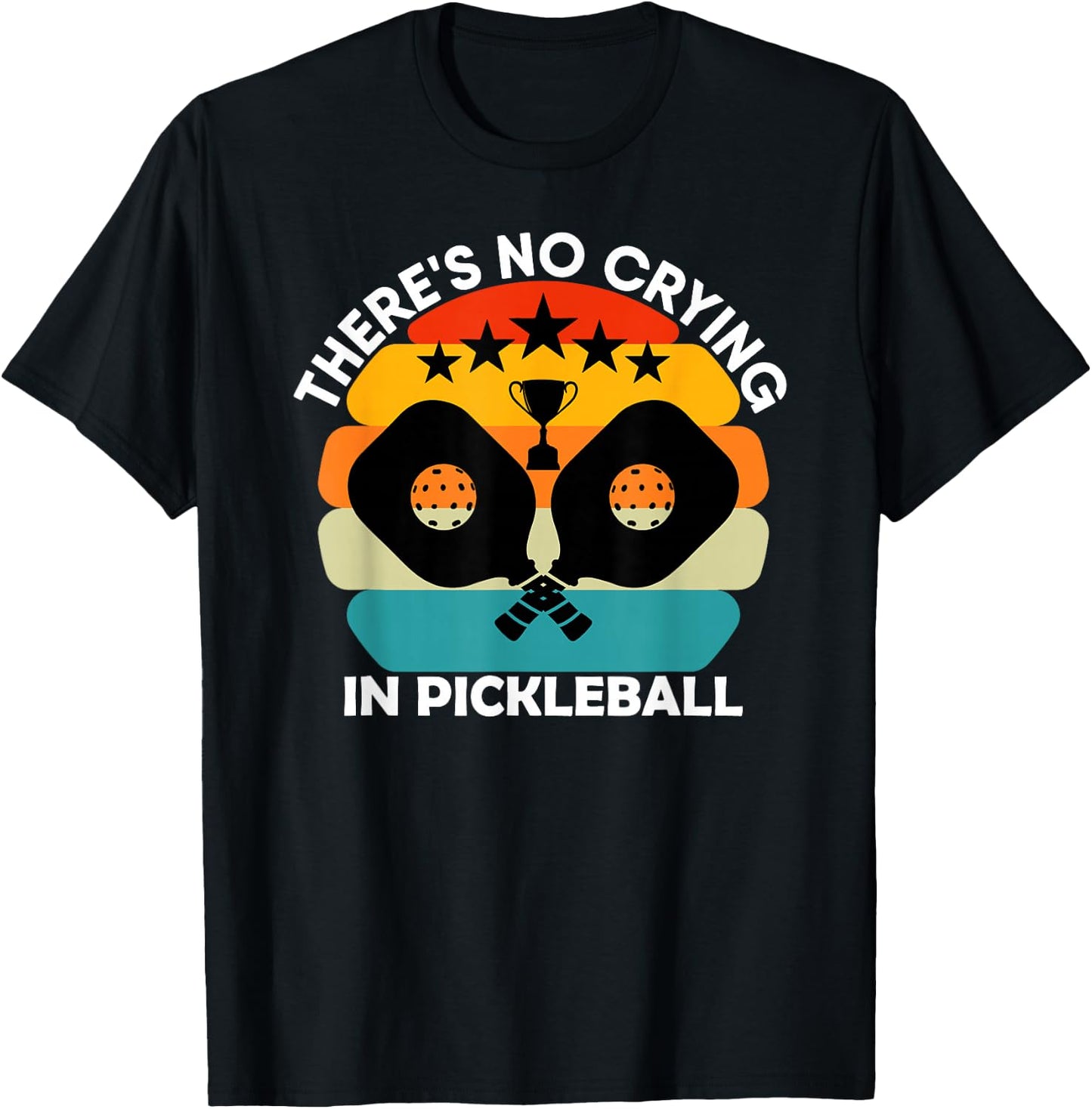 Theres No Crying In Pickleball Sports Love Funny Retro T-Shirt - T-Shirt | Black