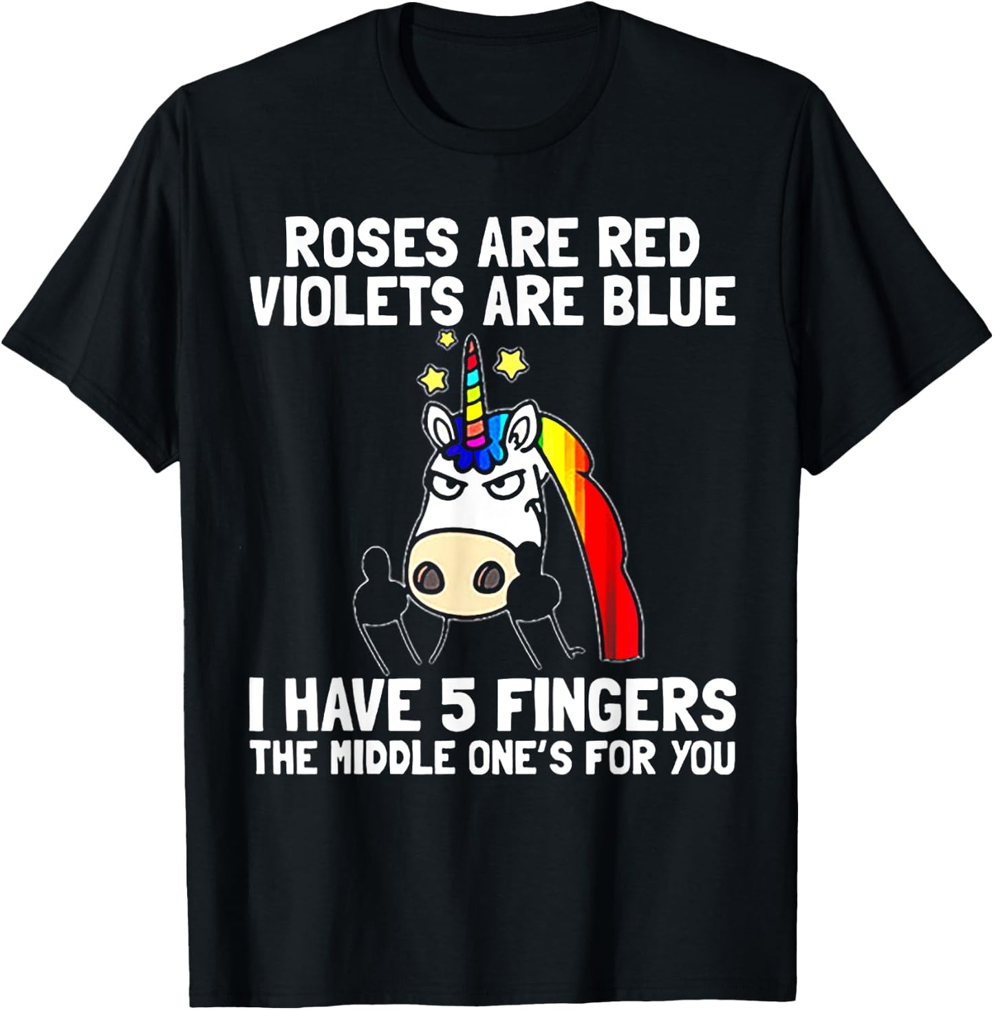 Roses Are Red Violets Aare Blue I Have 5 Fingers Unicorn T-Shirt - T-Shirt | Black