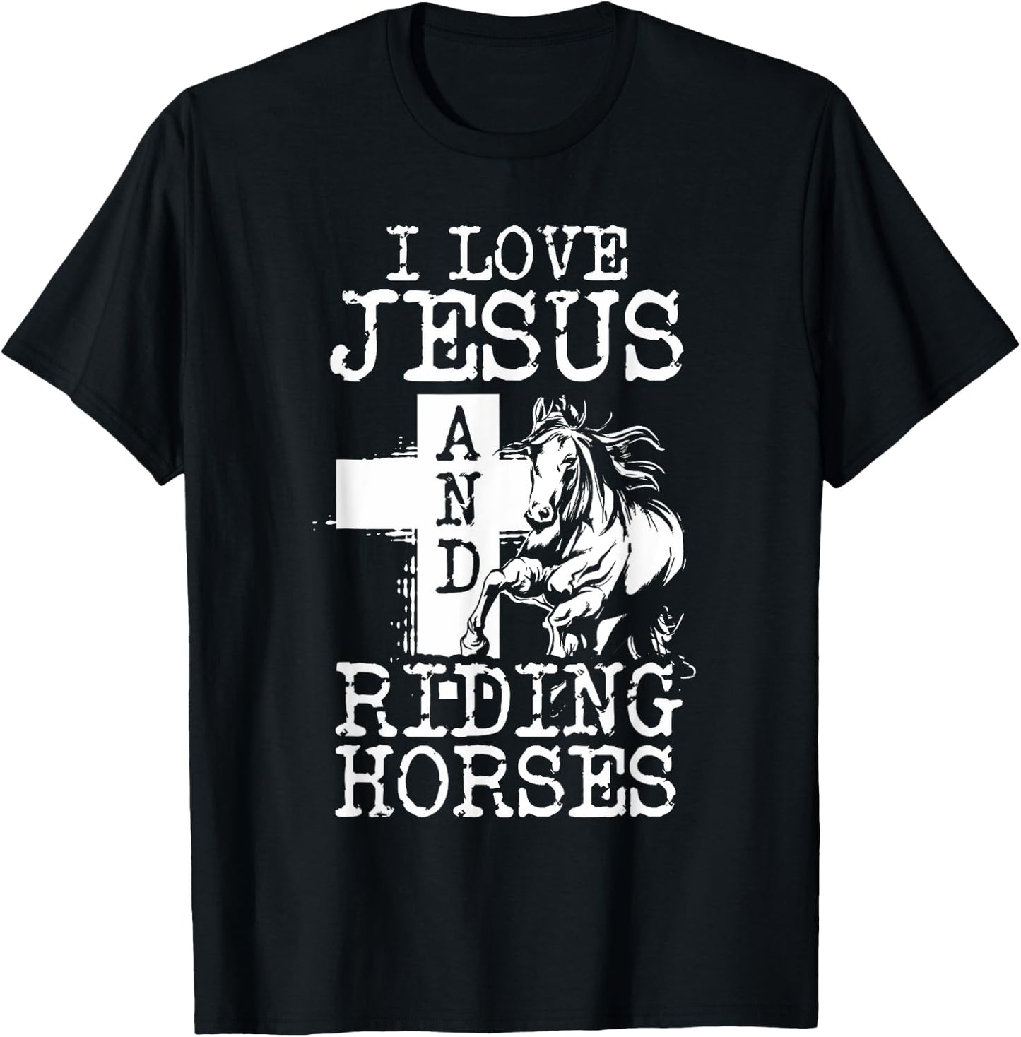 I Love Jesus And Riding Horses | Horse Girl Horseback Rider T-Shirt - T-Shirt | Black
