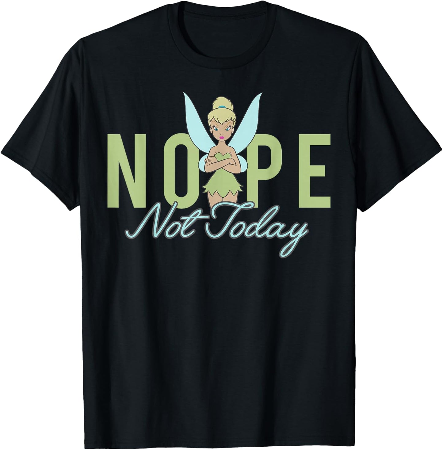 Disney Peter Pan Tinker Bell Nope Not Today Short Sleeve T-Shirt - T-Shirt | Black