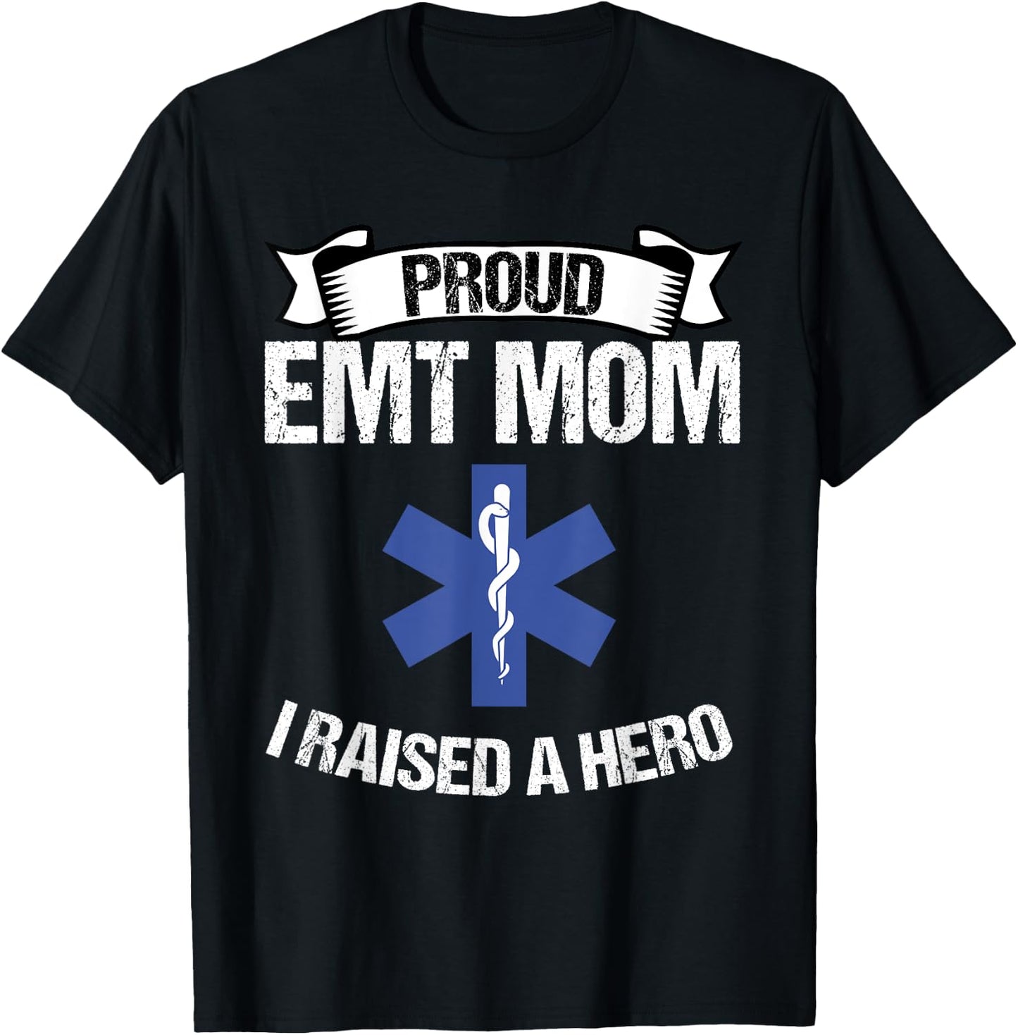 Proud EMT Mom I Raised A Hero Women Paramedics EMS T-Shirt - T-Shirt | Black