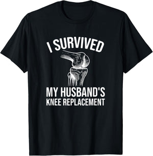 I Survived My Husband's Knee Replacement T-Shirt - T-Shirt | Black