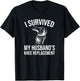I Survived My Husband's Knee Replacement T-Shirt - T-Shirt | Black