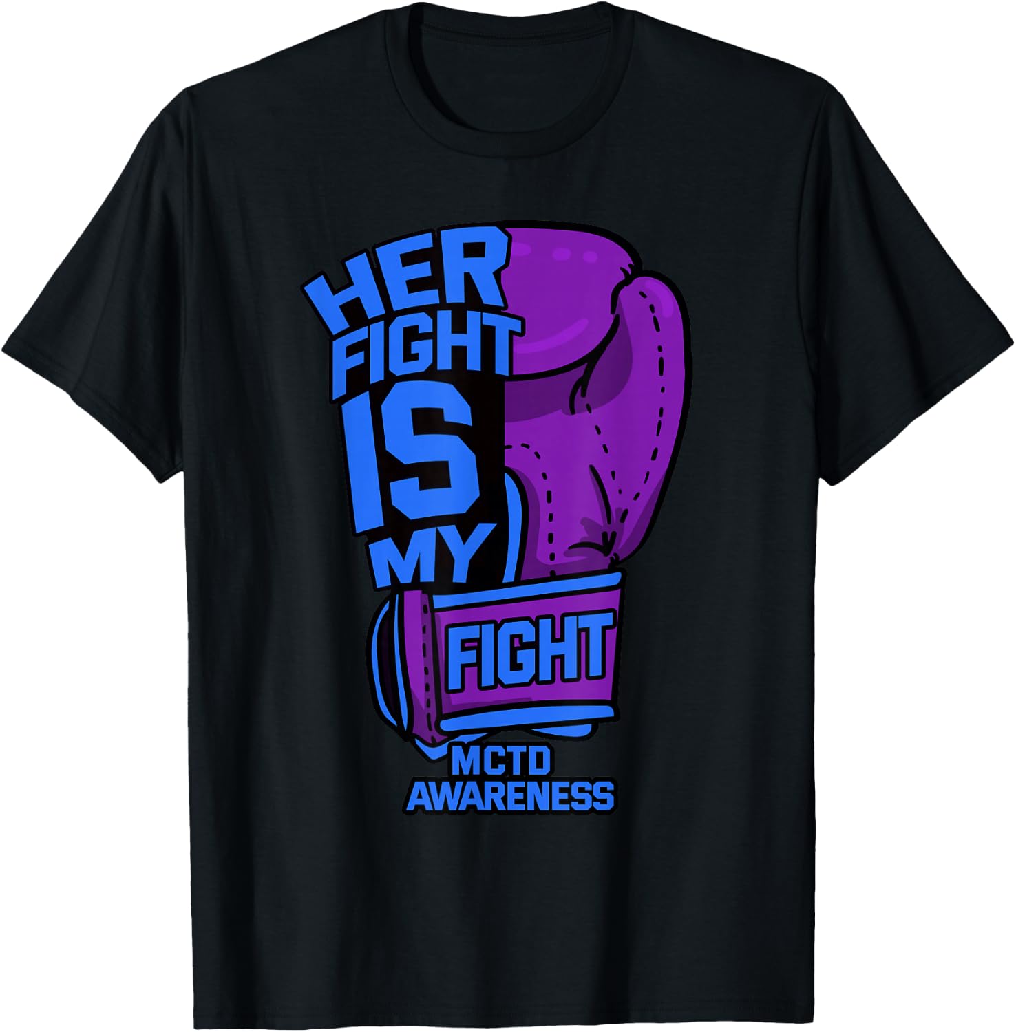 Her Fight My Fight Mixed Connective Tissue Disease MCTD Gift T-Shirt - T-Shirt | Black