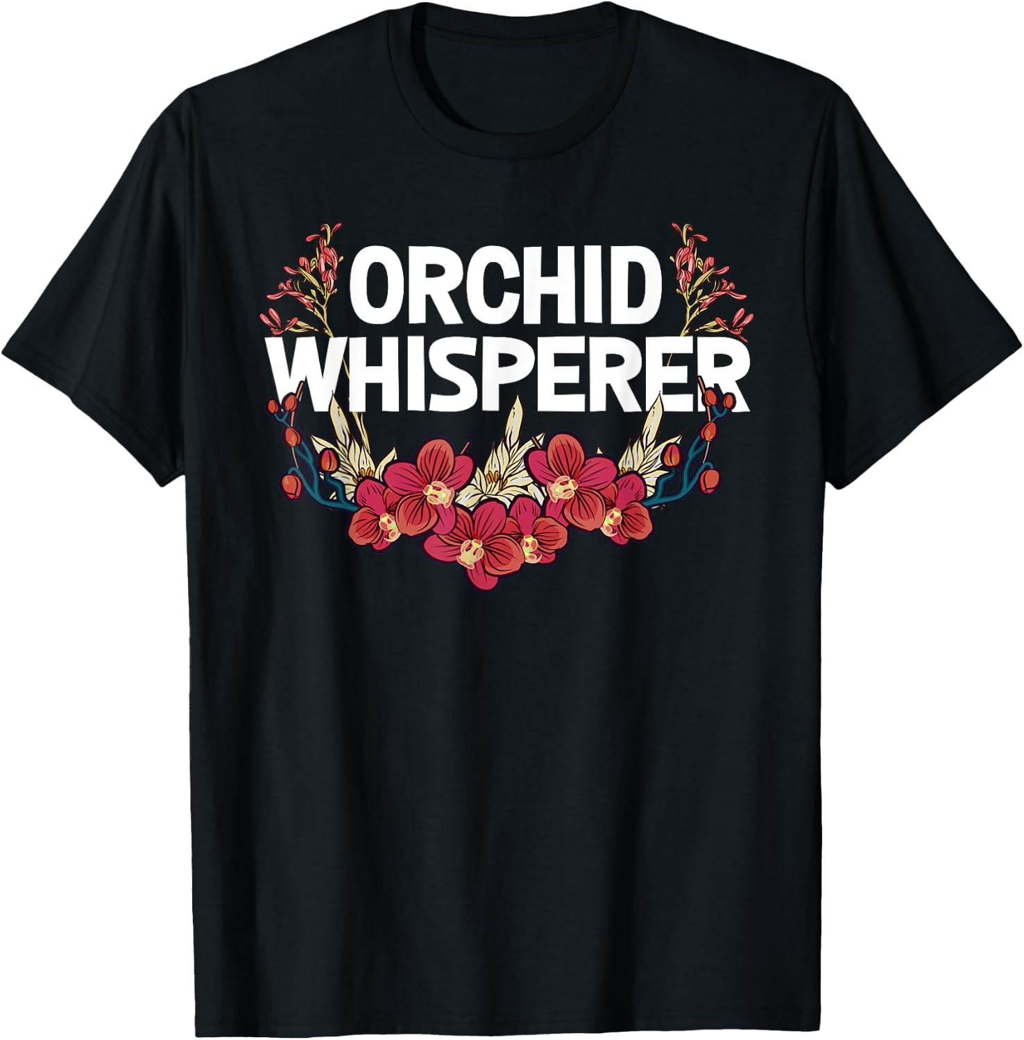 Funny Orchid Gift Women Cool Orchid Flower Whisperer T-Shirt - T-Shirt | Black