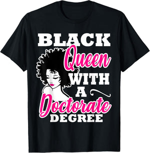 Black Queen With A Doctorate Degree Graduation PhD EdD T-Shirt - T-Shirt | Black