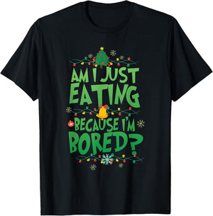 Am I Just Eating Because I'm Bored Funny Christmas Movie T-Shirt - T-Shirt | Black