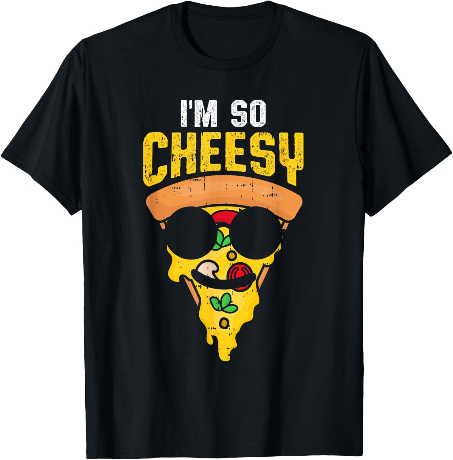Funny Pizza Im So Cheesy Food Humor T-Shirt - T-Shirt | Black