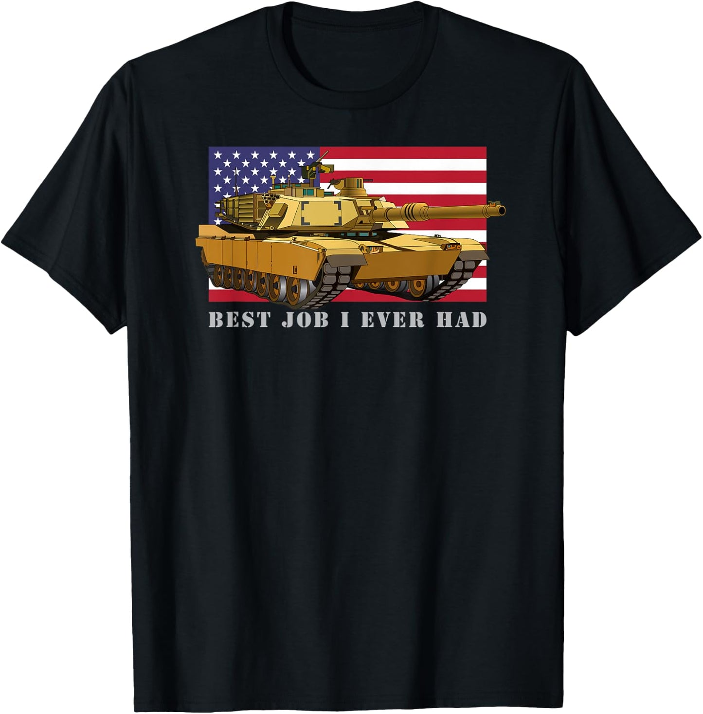 M1A2 Abrams Tank Tanker Best Job I Ever Had American Flag T-Shirt - T-Shirt | Black