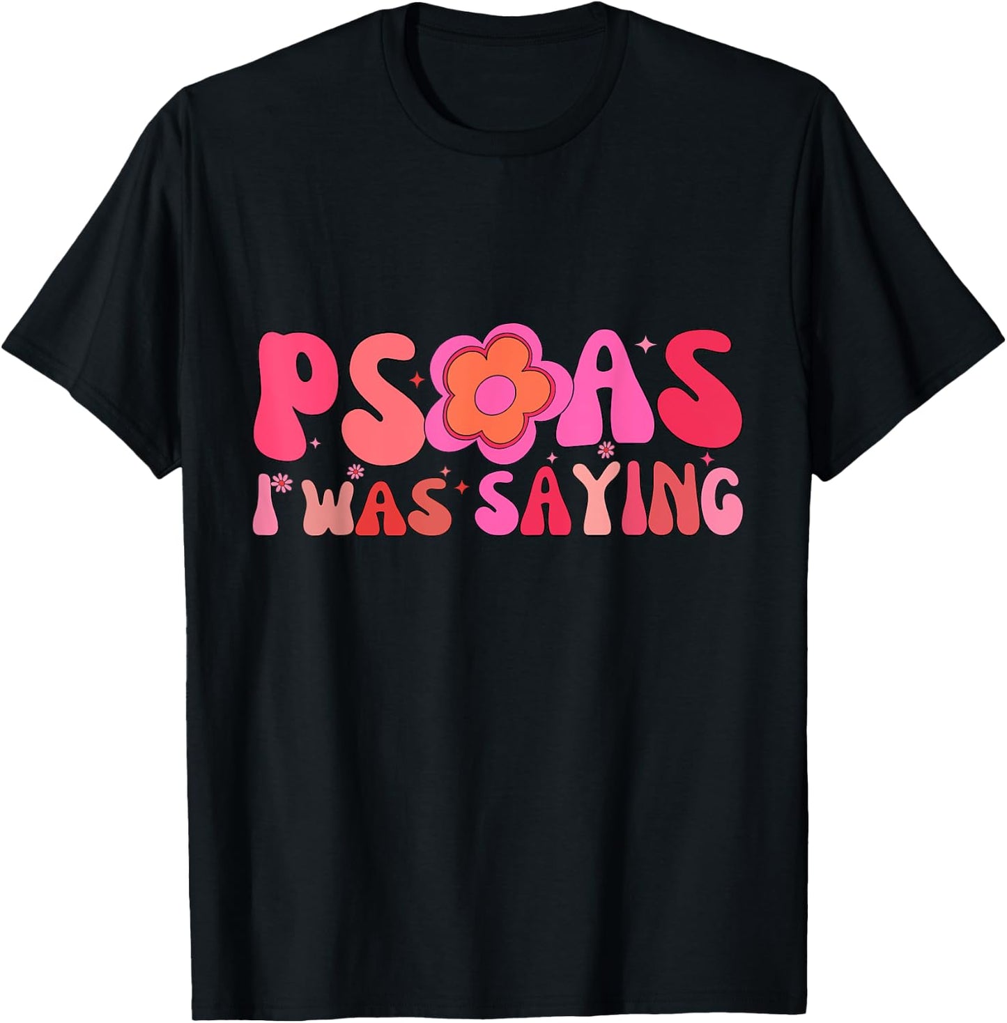 Psoas I Was Saying Funny Psoas Physical Therapist Masseuse T-Shirt - T-Shirt | Black