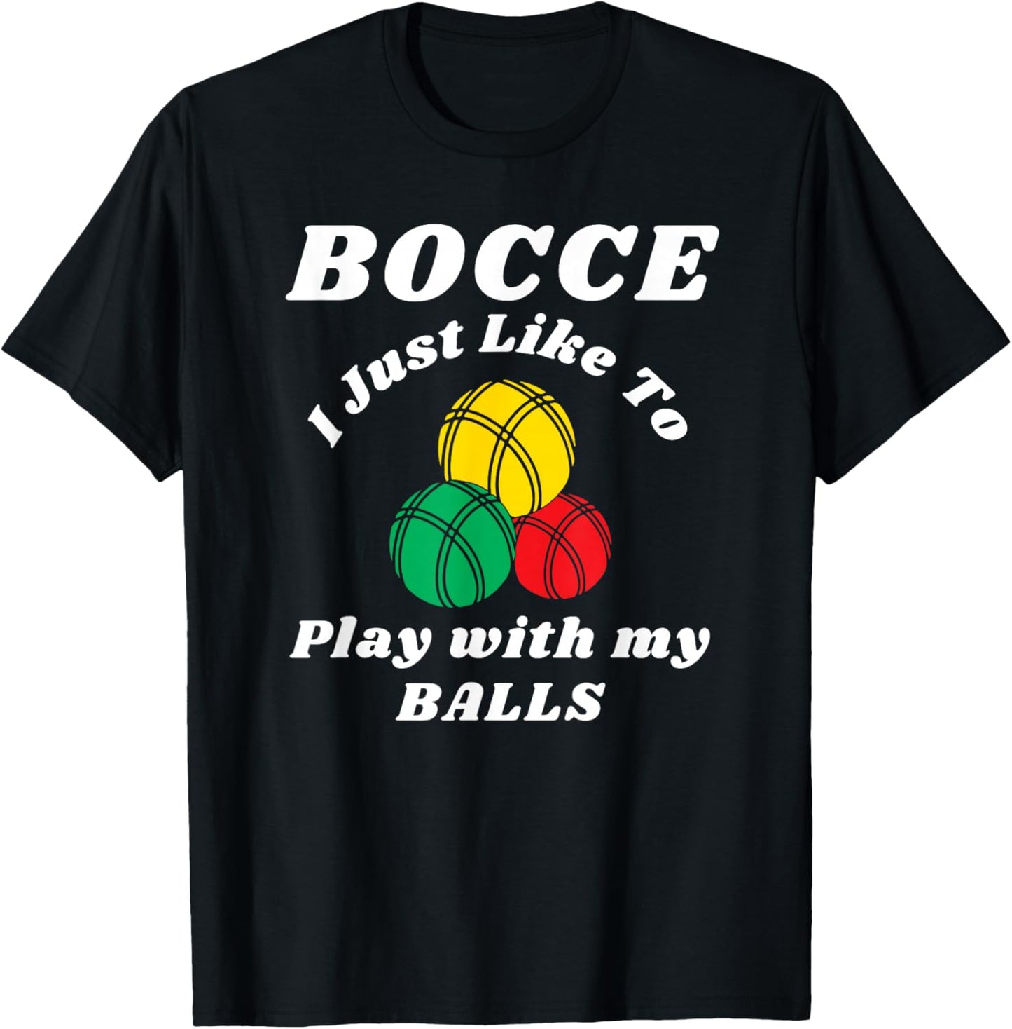 Bocce ball player fun humors saying, Italian Bowling T-Shirt - T-Shirt | Black