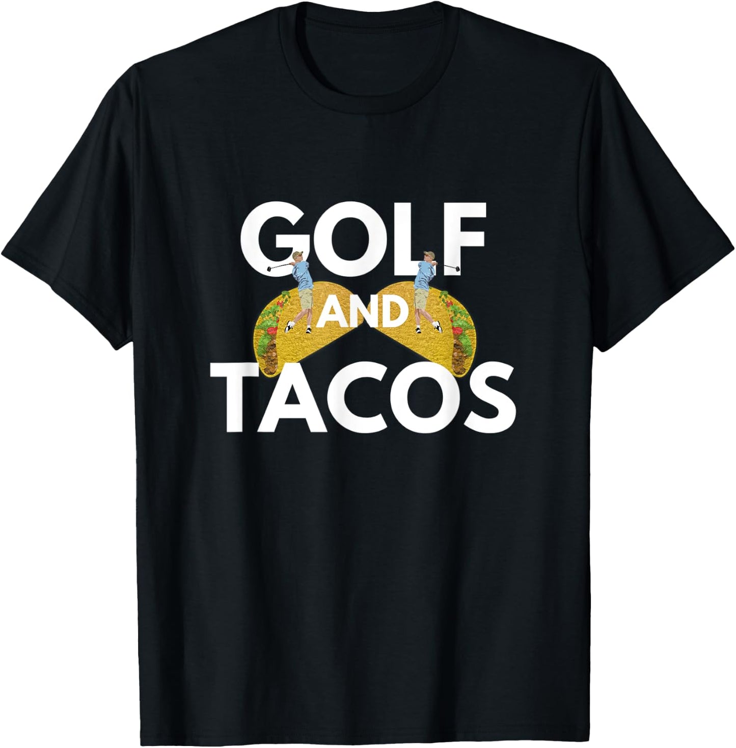 Golf And Tacos - Mexican Dish Favorite Sport T-Shirt - T-Shirt | Black