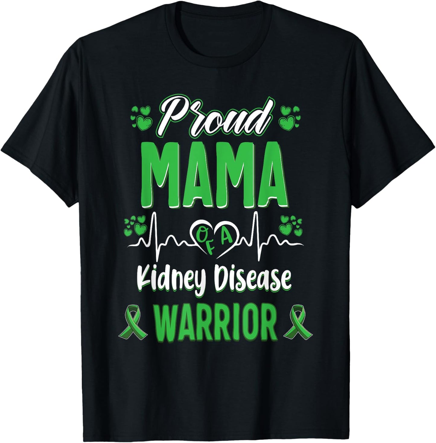proud Mama kidney disease warrior awareness ribbon green T-Shirt - T-Shirt | Black
