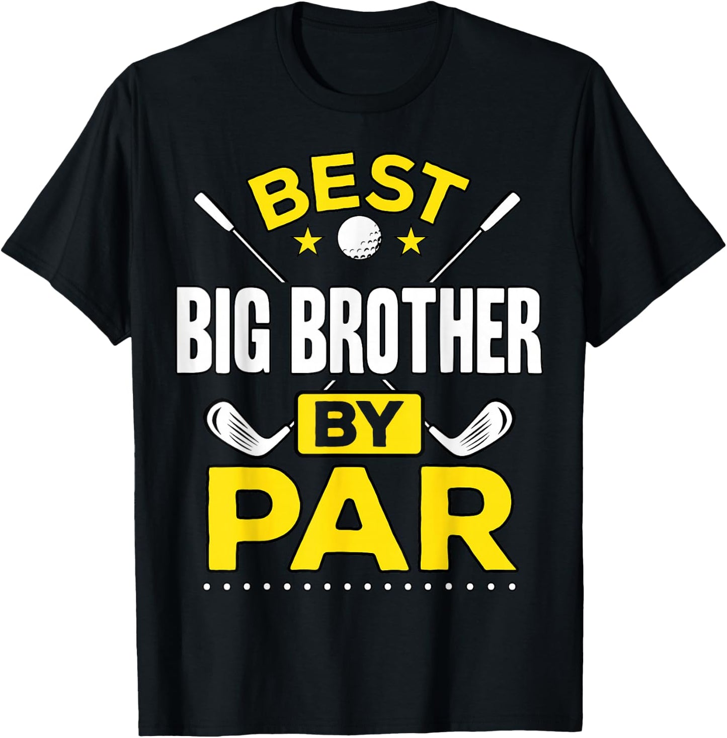 Best Big Brother By Par Golf Big Brother Gift T-Shirt - T-Shirt | Black