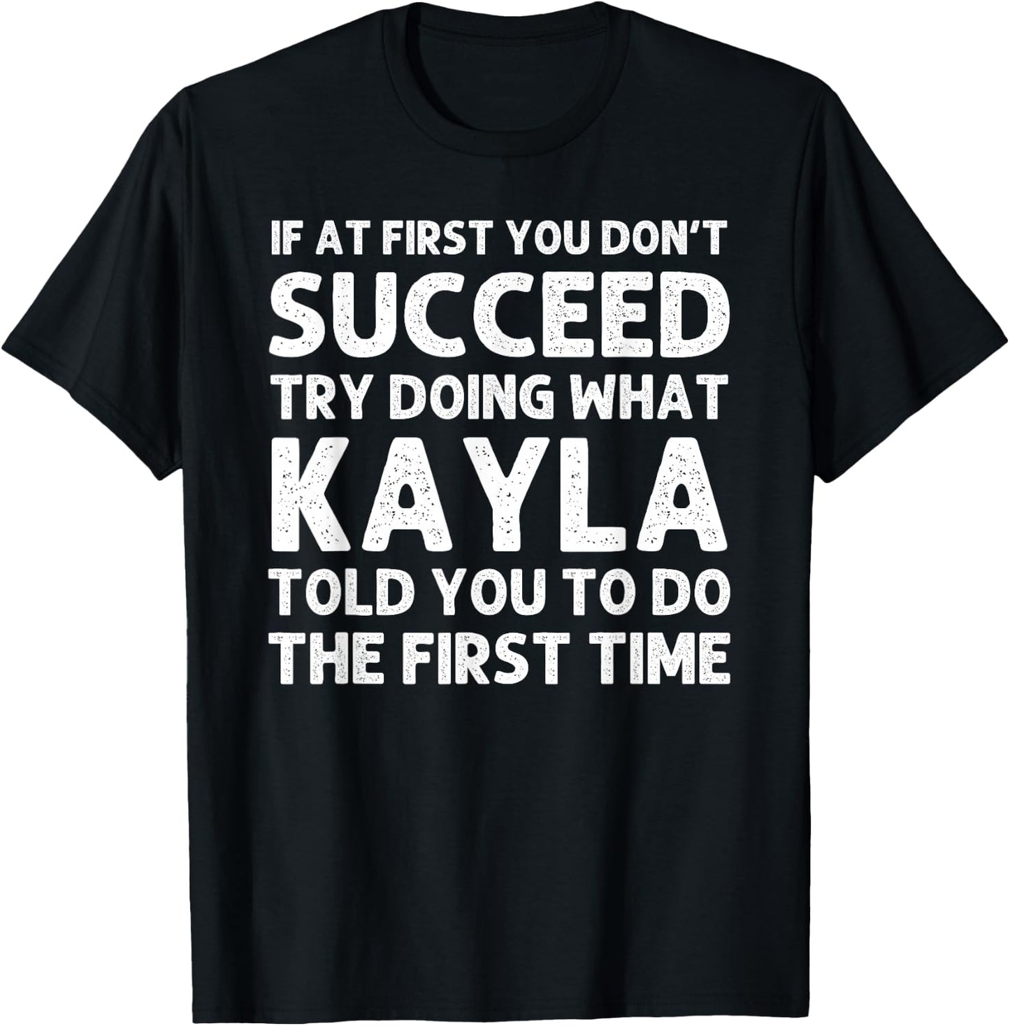 KAYLA Name Personalized Birthday Funny Christmas Joke T-Shirt - T-Shirt | Black