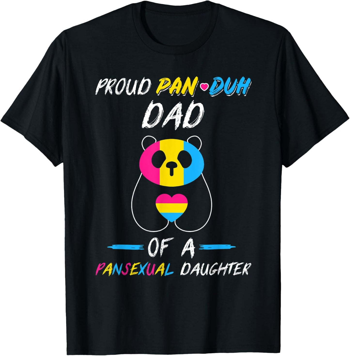 Proud Pan Duh Dad of a Pansexual Daughter Panda LGBT LGBTQ T-Shirt - T-Shirt | Black