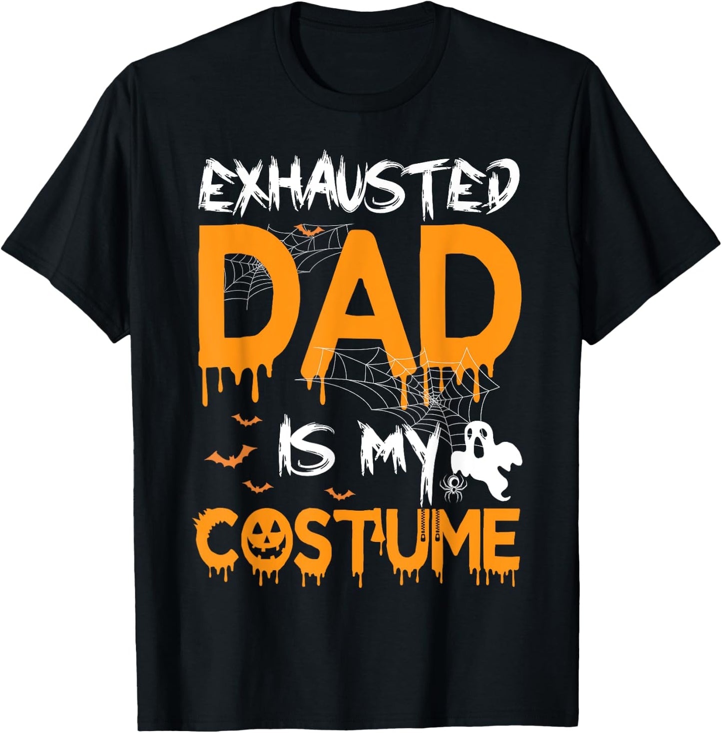 Exhausted Dad Is My Costume Funny Matching Dad Halloween T-Shirt - T-Shirt | Black