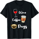 Wine Coffee Pugs T-Shirt - T-Shirt | Black